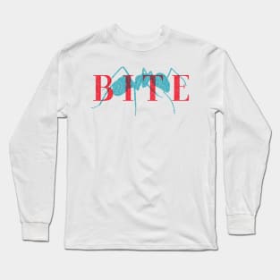 B I T E (Light Version) - A Group where we all pretend to be Ants in an Ant Colony Long Sleeve T-Shirt